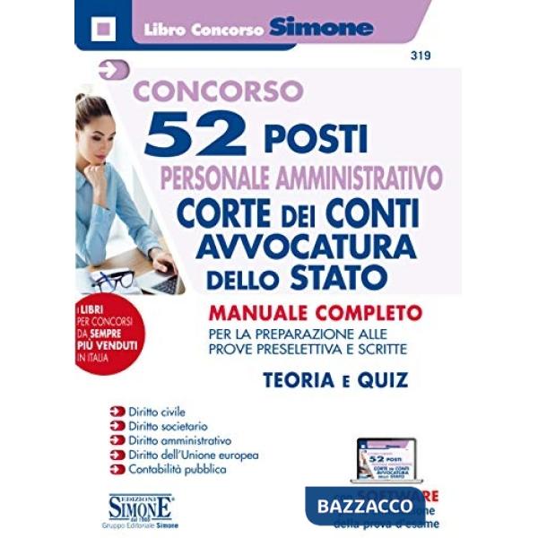 Concorso 52 posti personale amministrativo. Corte dei Conti, Avvocatura dello Stato. Manuale Completo