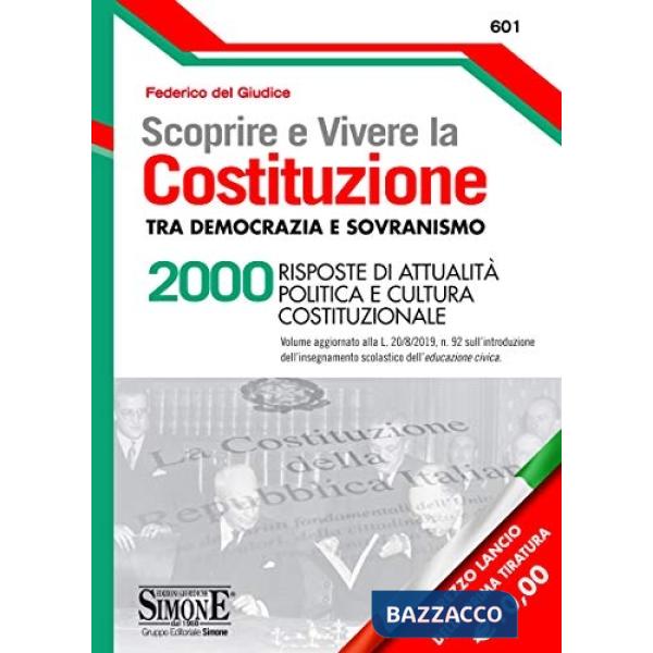 Scoprire e vivere la Costituzione tra democrazia e sovranismo. 2000 risposte di attualità politica e cultura costituzionale