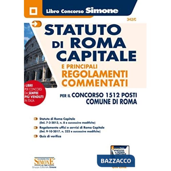 Statuto di Roma capitale e principali regolamenti commentati per in concorso 1512 posti del Comune di Roma