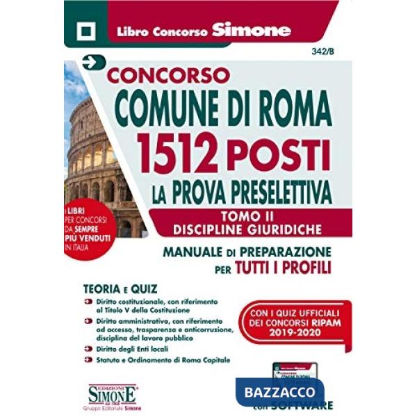 Concorso Comune di Roma. 1512 posti prova preselettiva. Manuale di preparazione per tutti i profili
