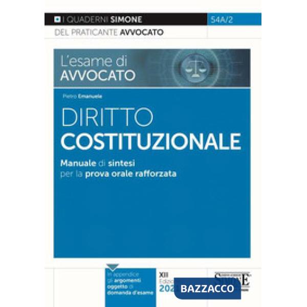 L'esame di avvocato. Diritto costituzionale. Manuale di sintesi per la prova orale rafforzata