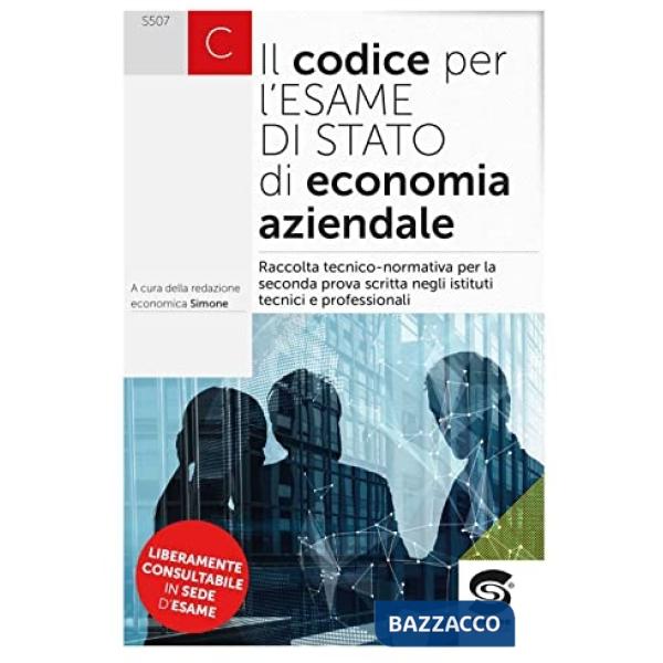 CODICE PER L'ESAME DI STATO DI ECONOMIA AZIENDALE (IL)