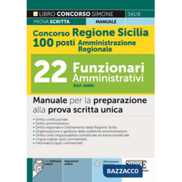 Concorso regione Sicilia 100 posti Amministrazione Regionale. 22 Funzionari amministrativi (cod. RAF-AMM). Manuale per la prepar