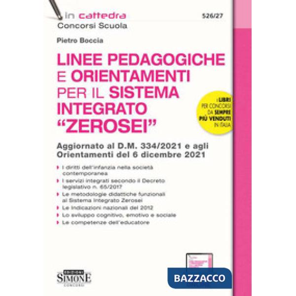 Le linee pedagogiche e orientamenti per il sistema integrato «Zerosei». Aggiornato al D.M. 334/2021 e agli Orientamenti del 6 di