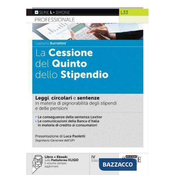 La Cessione del Quinto dello Stipendio. Leggi, circolari e sentenze in materia di pignorabilità degli stipendi e delle pensioni