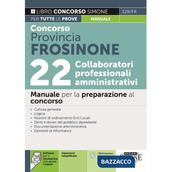 Concorso provincia Frosinone. 22 collaboratori professionali amministrativi. Manuale per la preparazione al concorso