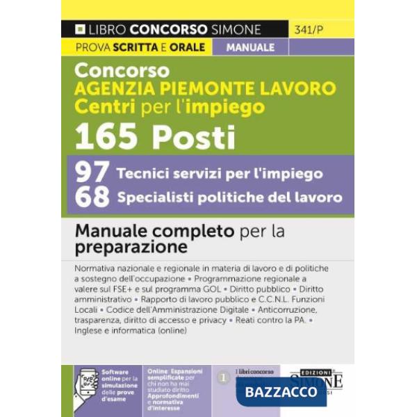 Concorso Agenzia Piemonte Lavoro Centri per l'impiego. 165 specialisti e tecnici 97 tecnici servizi per l'impiego 68 specialisti
