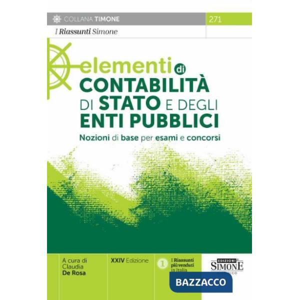 Elementi di contabilità di stato e degli enti pubblici. Nozioni di base per esami e concorsi
