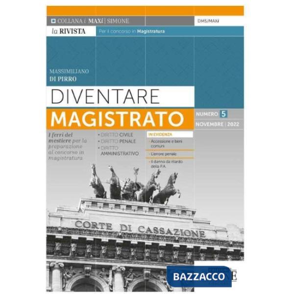 Diventare magistrato. La rivista per il concorso in magistratura. I ferri del mestiere per la preparazione al concorso in magist