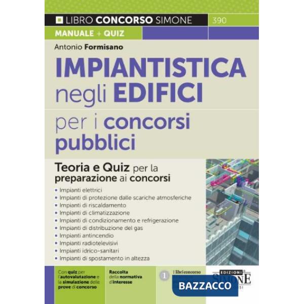 Impiantistica negli edifici per i concorsi pubblici. Teoria e quiz per la preparazione ai concorsi