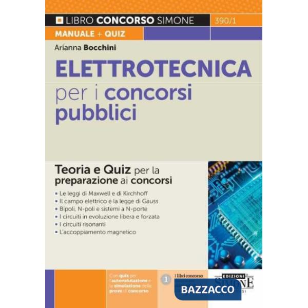 Elettrotecnica per i concorsi pubblici. Teoria e quiz per la preparazione ai concorsi