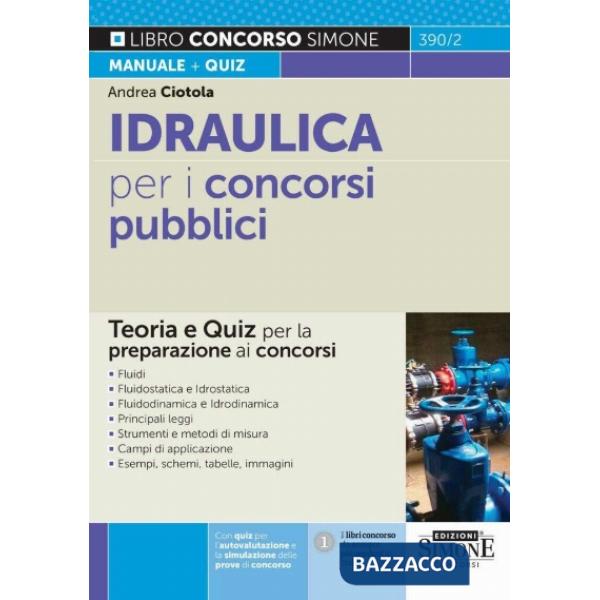Idraulica per i concorsi pubblici. Teoria e quiz per la preparazione ai concorsi