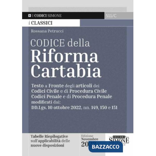 Codice della Riforma Cartabia. Testo a fronte degli articoli dei Codice Civile e di Procedura Civile, Codice Penale e di Procedu