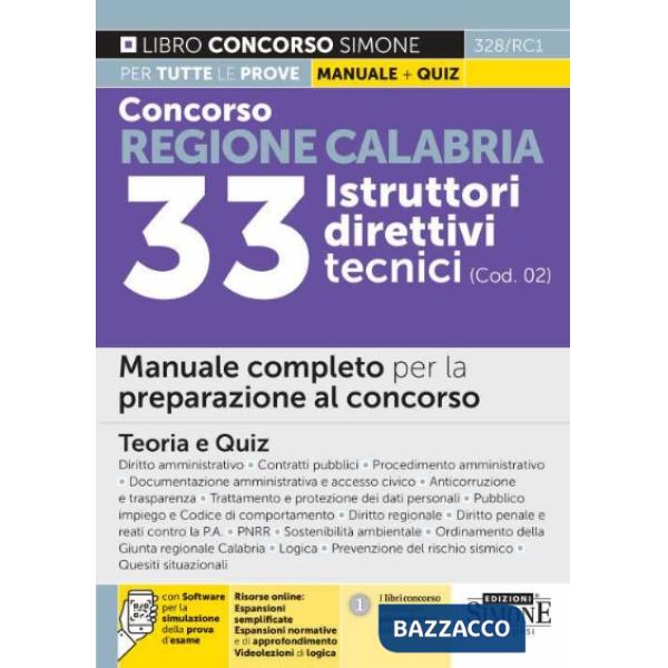 Concorso regione Calabria. 33 istruttori direttivi tecnici (cod. 02). Manuale completo per la preparazione al concorso. Teoria e