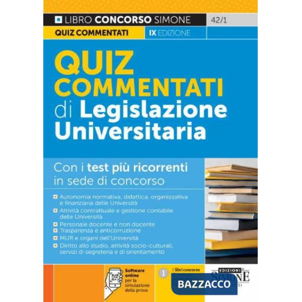 Quiz commentati di legislazione universitaria. Con i test più ricorrenti in sede di concorso
