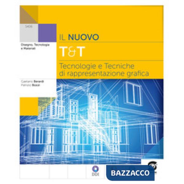 NUOVO T&T TECNOLOGIE E TECNICHE DI RAPPRESENTAZIONE GRAFICA