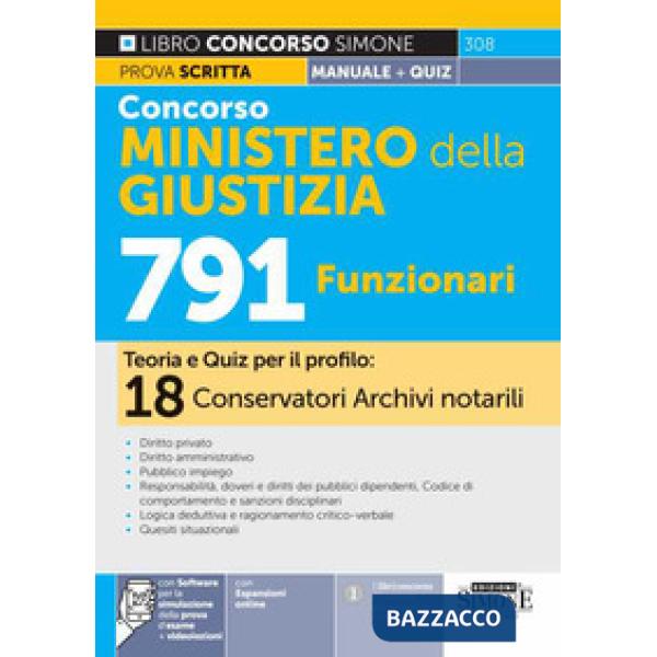 Concorso Ministero della Giustizia 791 Posti-18 Conservatori Archivi notarili. Manuale. Teoria e quiz per il profilo: 18 conserv