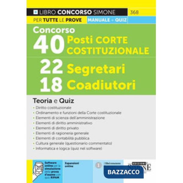 Concorso 40 posti Corte Costituzionale 2023: 22 segretari, 18 coadiutori. Teoria e quiz