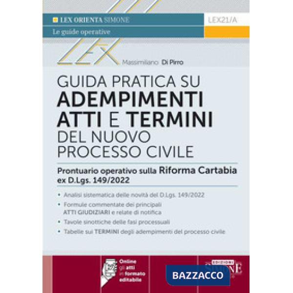 Guida pratica su adempimenti atti e termini del nuovo processo civile. Prontuario operativo sulla Riforma Cartabia ex D.Lgs. 149