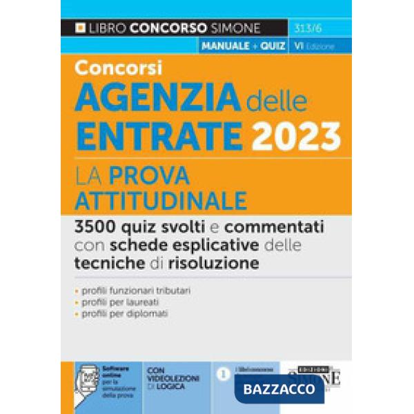 Concorsi agenzia delle entrate 2023. La prova attitudinale. 3500 quiz svolti e commentati con schede esplicative delle tecniche 