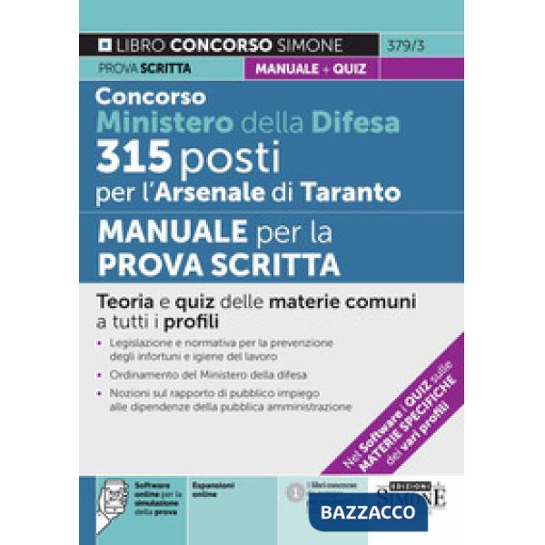 Concorso Ministero della Difesa 315 posti per l'Arsenale di Taranto. Manuale per la prova scritta. Teoria e quiz delle materie c