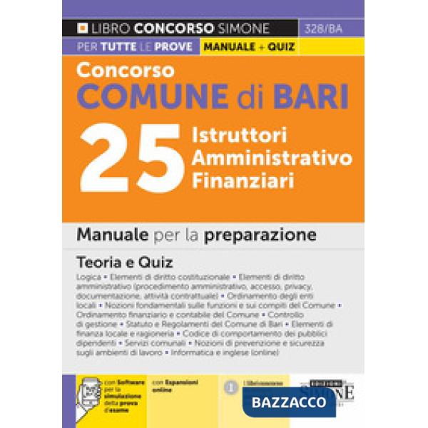 Concorso comune di Bari 25 istruttori amministrativo finanziari. Manuale per la preparazione. Teoria e quiz