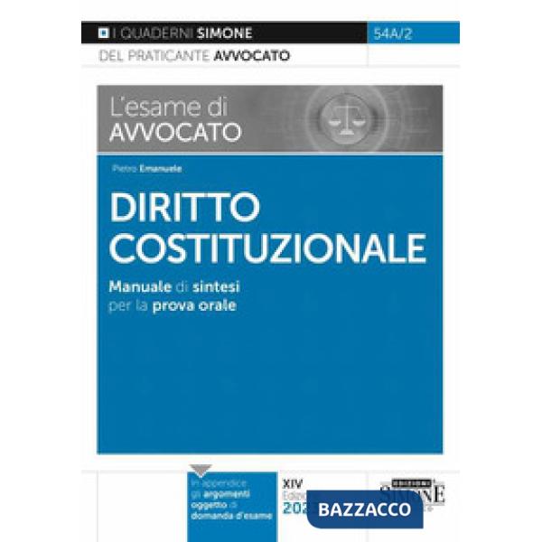 L'esame di avvocato. Diritto costituzionale. Manuale di sintesi per la prova orale rafforzata