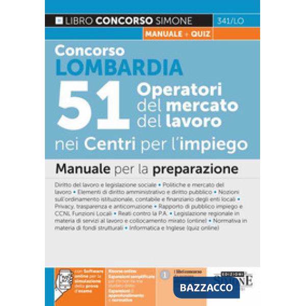 Concorso Lombardia. 51 Operatori del mercato nei Centri per l'impiego. Manuale per la preparazione