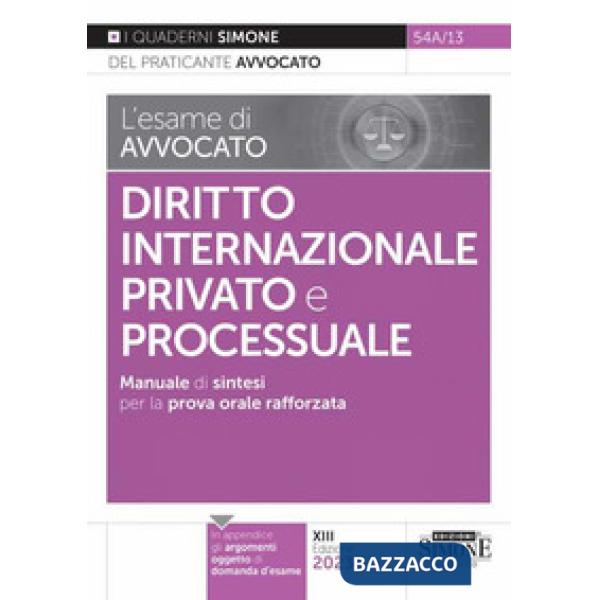 L'esame di avvocato. Diritto internazionale privato e processuale. Manuale di sintesi per la prova orale rafforzata