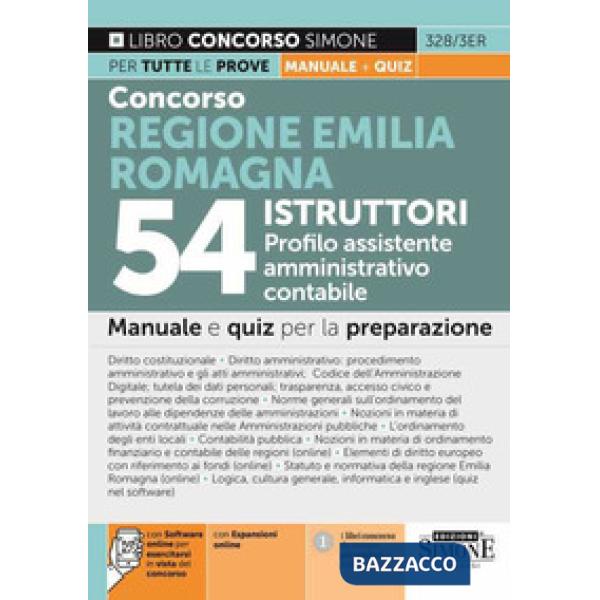 Concorso Regione Emilia Romagna 54 istruttori profilo assistente amministrativo contabile. Manuale e quiz per la prova, scritta 