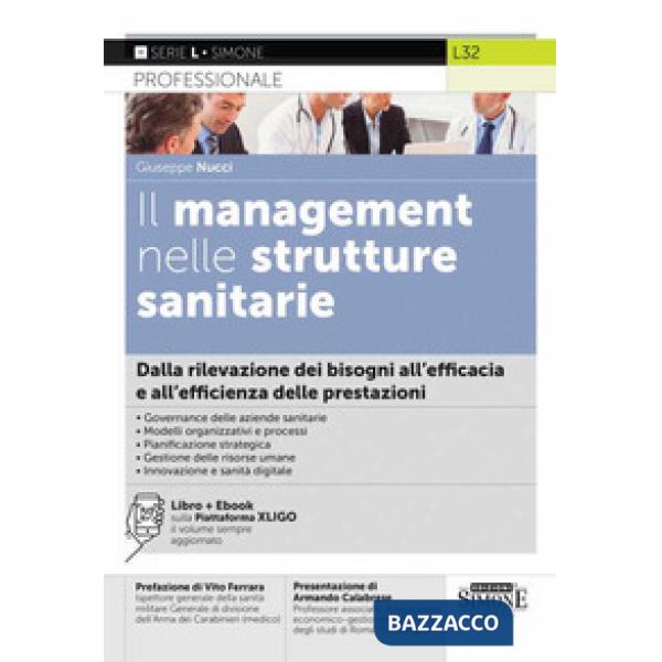 Il management nelle strutture sanitarie. Dalla rilevazione dei bisogni all'efficacia e all'efficienza delle prestazioni