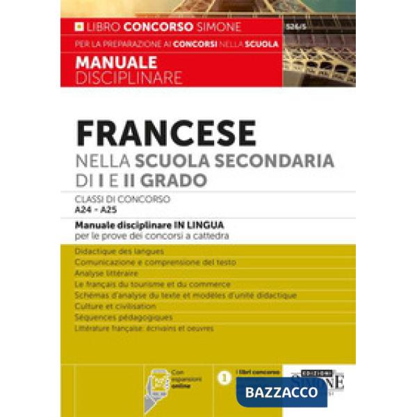 Francese nella scuola secondaria di I e II grado. Classi di concorso A24-A25. Manuale disciplinare in lingua per le prove dei co