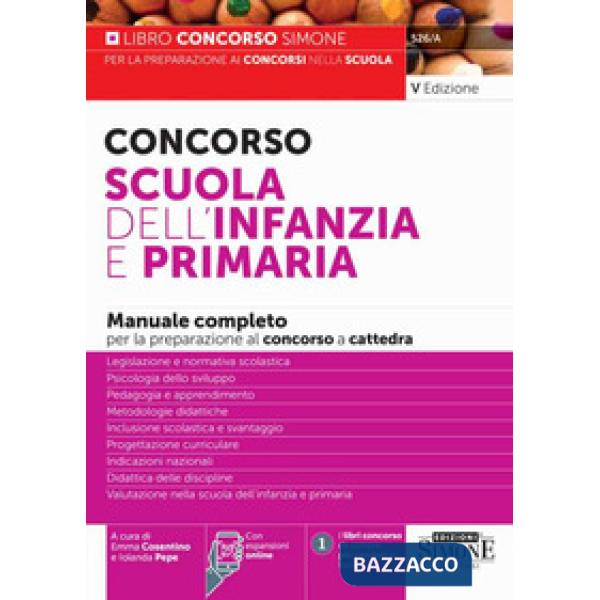 Concorso Scuola dell'infanzia e primaria. Manuale completo per la preparazione al concorso