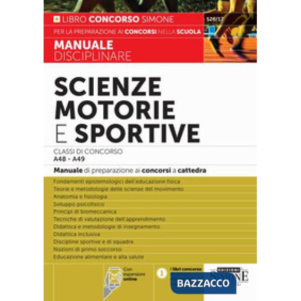 Scienze motorie e sportive. Classi di concorso A48-A49. Manuale di preparazione ai concorsi a cattedra