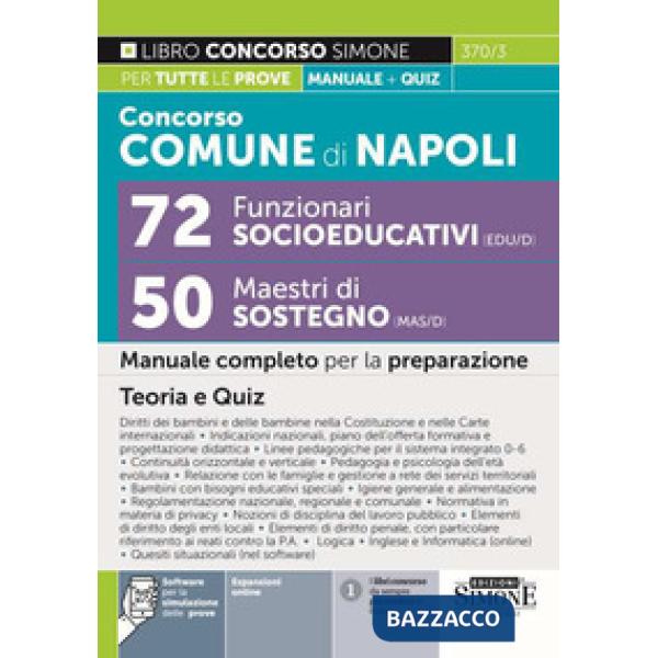 Concorso comune di Napoli 72 funzionari socioeducativo (EDU/D)-50 maestri di sostegno (MAS/D). Manuale completo per la preparazi
