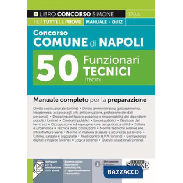 Concorso comune di Napoli 50 funzionari tecnici (TEC/D). Manuale completo per la preparazione