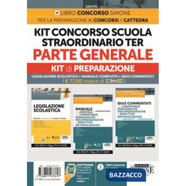 Kit concorso scuola straordinario ter. Parte generale. Legislazione scolastica+Manuale completo+Quiz commentati