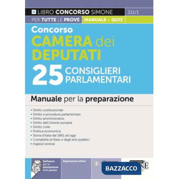 Concorso Camera dei Deputati 25 consiglieri parlamentari. Manuale per la preparazione