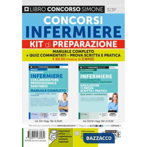 Concorsi infermiere. Kit di preparazione. Manuale completo + Quiz Commentati. Prova scritta e pratica