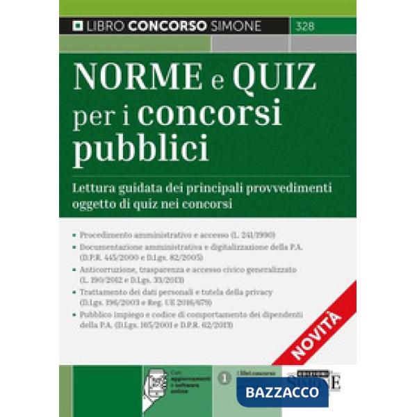Norme e quiz per i concorsi pubblici. Lettura guidata dei principali provvedimenti oggetto di quiz nei concorsi