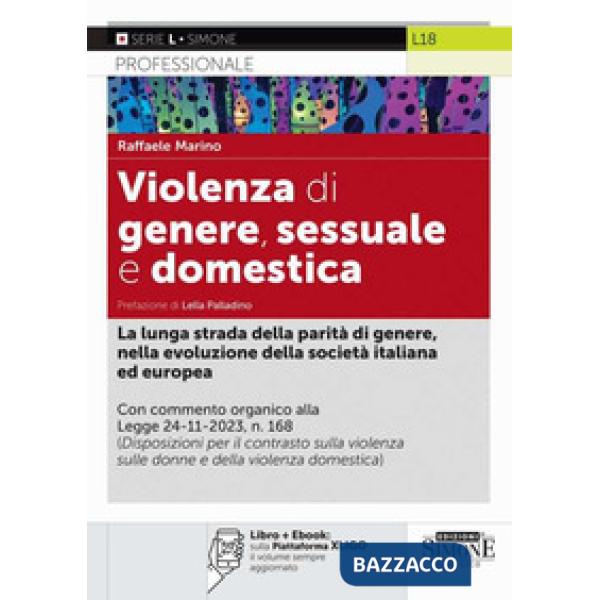 Violenza di genere, sessuale e domestica. La lunga strada della parità di genere, nella evoluzione della società italiana ed eur