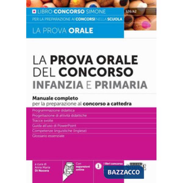 La prova orale del Concorso per Infanzia e Primaria. Manuale completo per la preparazione al concorso a cattedra