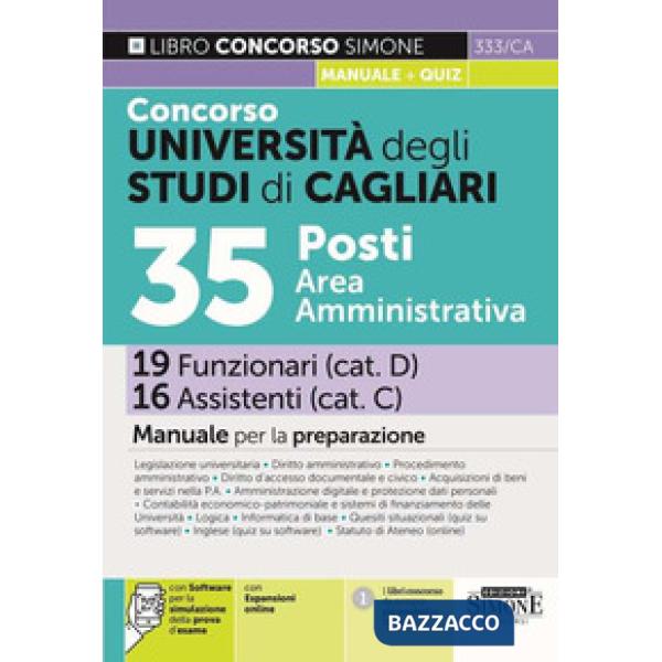 Concorso Università degli Studi di Cagliari. 35 posti area amministrativa. 19 Funzionari 16 Assistenti. Manuale per la preparazi