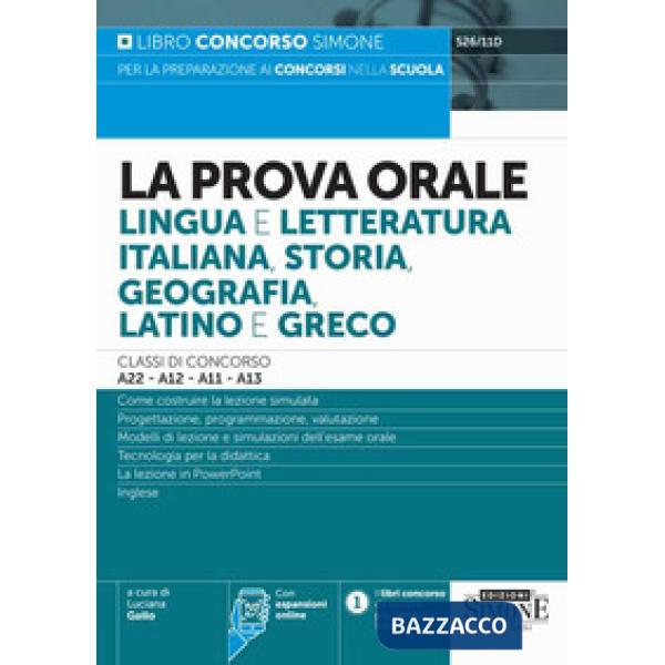 La prova orale. Lingua e letteratura italiana, storia, geografia, latino e greco