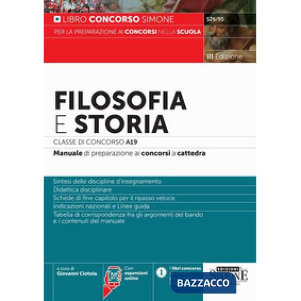 Filosofia e Storia Classe di concorso A19. Manuale di preparazione ai concorsi a cattedra