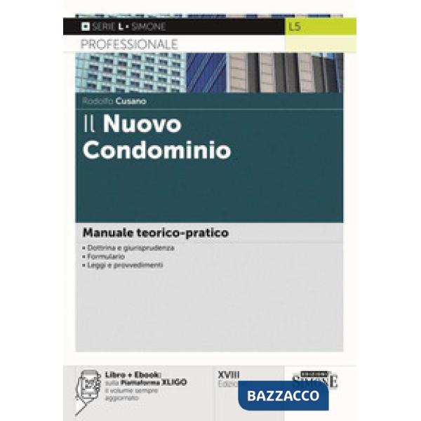 Il nuovo condominio. Manuale teorico-pratico