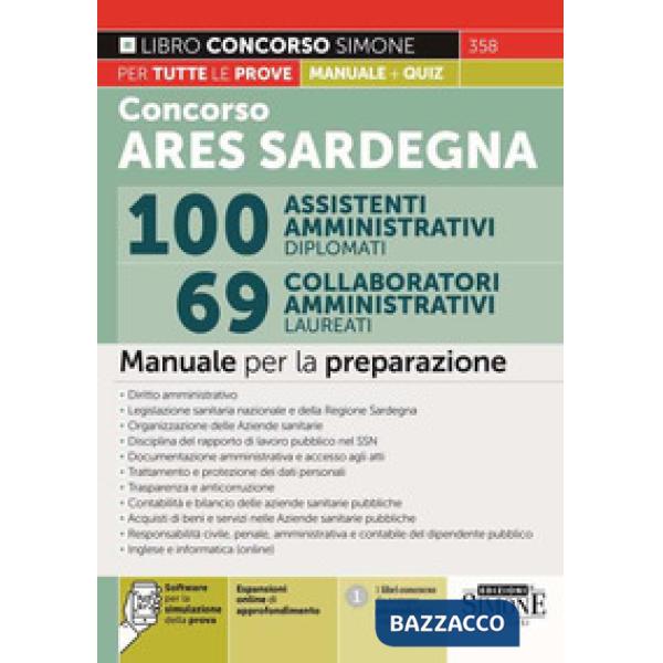 Concorso ARES Sardegna 100 assistenti amministrativi diplomati. 69 collaboratori amministrativi laureati. Manuale - Software per