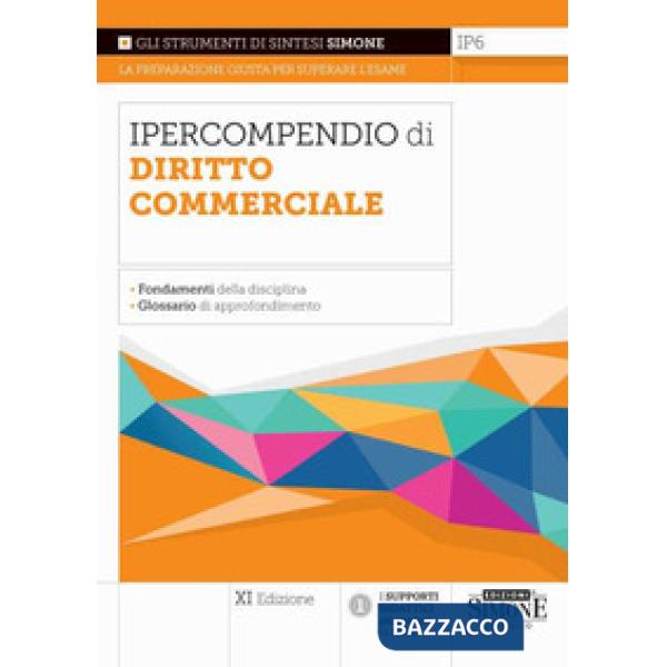Ipercompendio diritto commerciale. Fondamenti della disciplina. Glossario dei principali argomenti d'esame