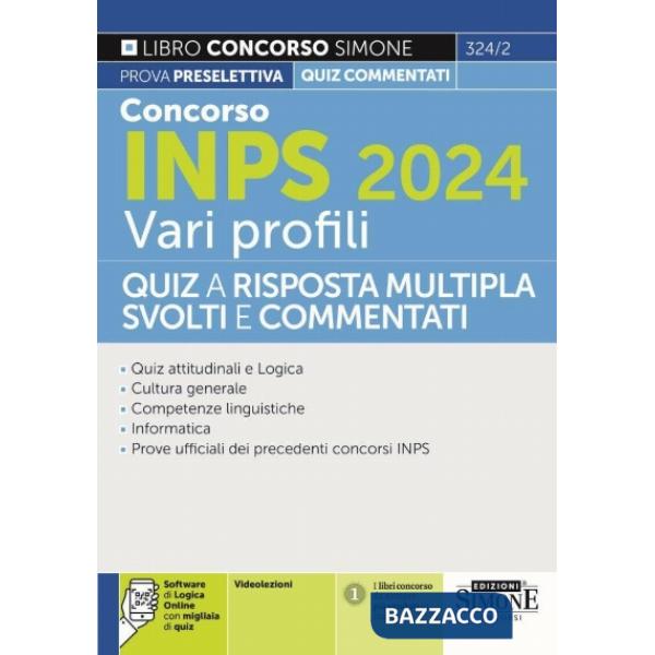Concorso INPS 2024. Vari profili. Quiz a risposta multipla svolti e commentati. Per la prova preselettiva