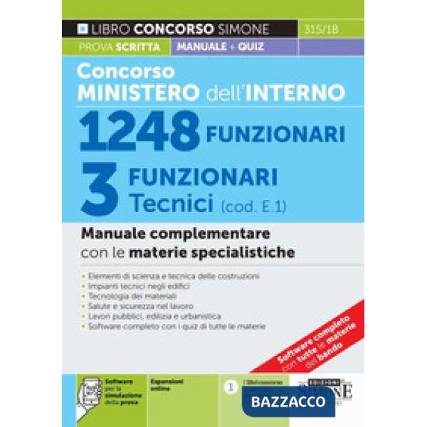 Concorso Ministero dell'Interno 1248 funzionari. 3 funzionari tecnici (cod. E.1). Manuale complementare con le materie specialis